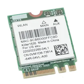 Card for Dell VM1D6 Killer 1535 WiFi QCNFA364A N1535 Dual Band WLAN 802.11ac/a/b/g/n + Bluetooth 4.1
Card for Dell VM1D6 Killer 1535 WiFi QCNFA364A N1535 Dual Band WLAN 802.11ac/a/b/g/n + Bluetooth 4.1
