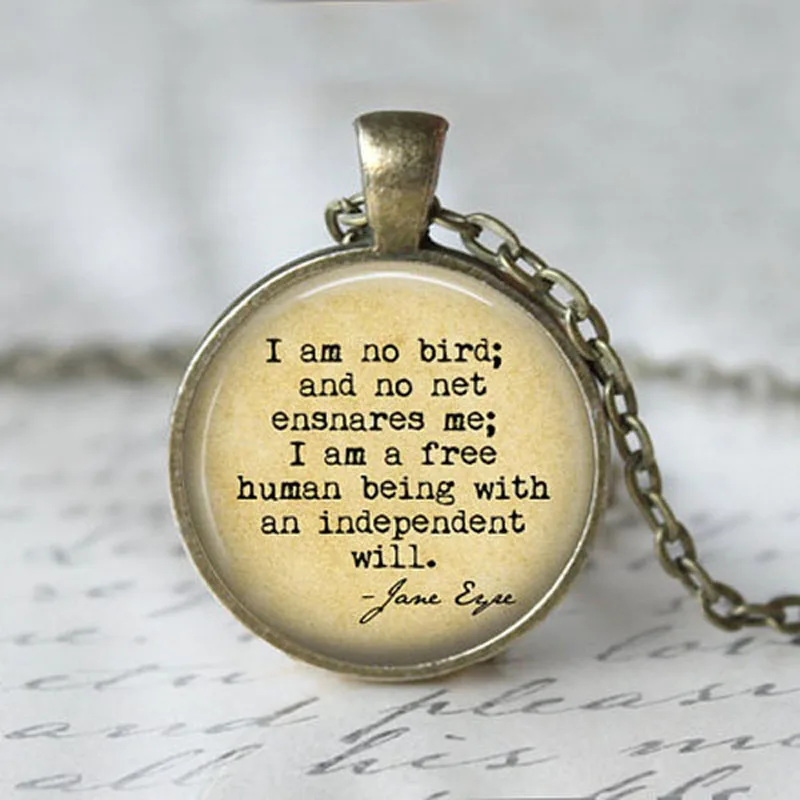 I am no Bird I am a Free Human Being with an Independant Will Quote Necklace Charlotte Jane Eyre Book Necklace Lover Gift
I am no Bird I am a Free Human Being with an Independant Will Quote Necklace Charlotte Jane Eyre Book Necklace Lover Gift