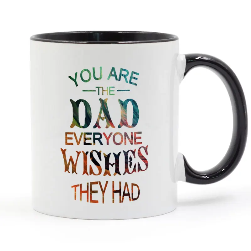You Are the Dad Everyone Wishes They Had Mug Coffee Milk Ceramic Cup Creative DIY Gifts Home Decor Mugs 11oz T550
You Are the Dad Everyone Wishes They Had Mug Coffee Milk Ceramic Cup Creative DIY Gifts Home Decor Mugs 11oz T550