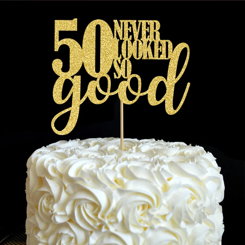 50 Never Looked So Good Cake Topper 50th Birthday Party