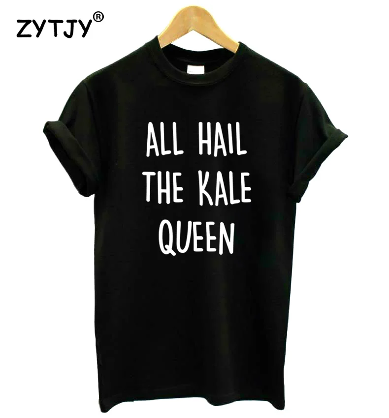 All hail the kale queen Letters Print Women Tshirt Cotton Funny t Shirt For Lady Girl Top Tee Hipster Tumblr Drop Ship HH-246
All hail the kale queen Letters Print Women Tshirt Cotton Funny t Shirt For Lady Girl Top Tee Hipster Tumblr Drop Ship HH-246