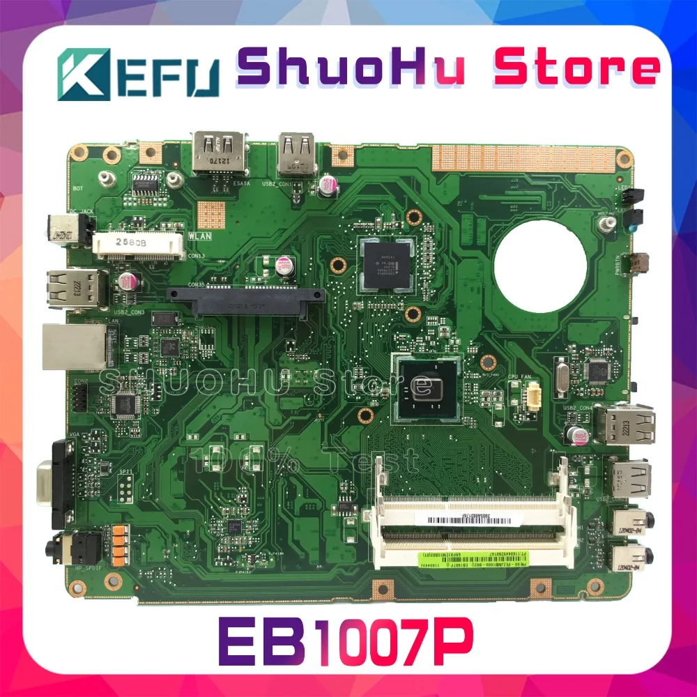 KEFU For ASUS EB1007P EB1007 E1007P laptop motherboard tested 100% work original mainboard
KEFU For ASUS EB1007P EB1007 E1007P laptop motherboard tested 100% work original mainboard