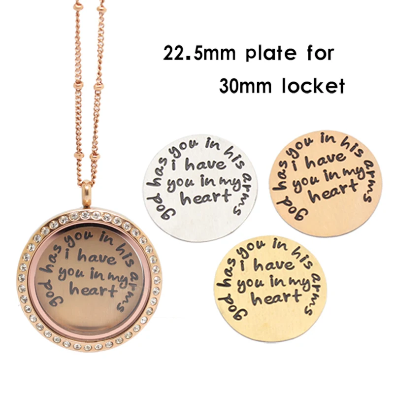 Carvort plates for 30mm floating locket 22.5mm stainless steel Silver /Gold / Rose gold "god has you in his arms" i have you .
Carvort plates for 30mm floating locket 22.5mm stainless steel Silver /Gold / Rose gold "god has you in his arms" i have you .