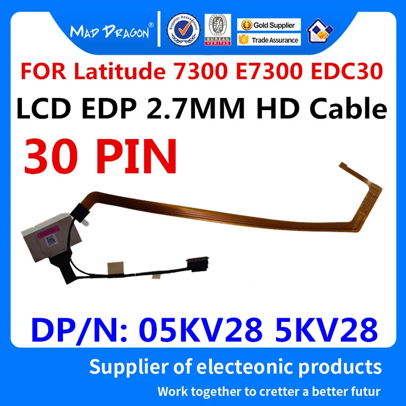 MAD DRAGON Brand laptop new LVDS Lcd Cable for Dell Latitude 7300 E7300 EDC30 LCD EDP 2.7MM HD Cable 05KV28 5KV28 DC02C00JC00
MAD DRAGON Brand laptop new LVDS Lcd Cable for Dell Latitude 7300 E7300 EDC30 LCD EDP 2.7MM HD Cable 05KV28 5KV28 DC02C00JC00