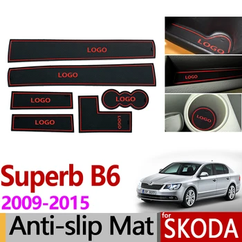 

for Skoda Superb 2 B6 2009~2015 Anti-Slip Rubber Mat Cup Cushion Door Groove Accessories MK2 Comib Stickers 2011 2012 2013 2014