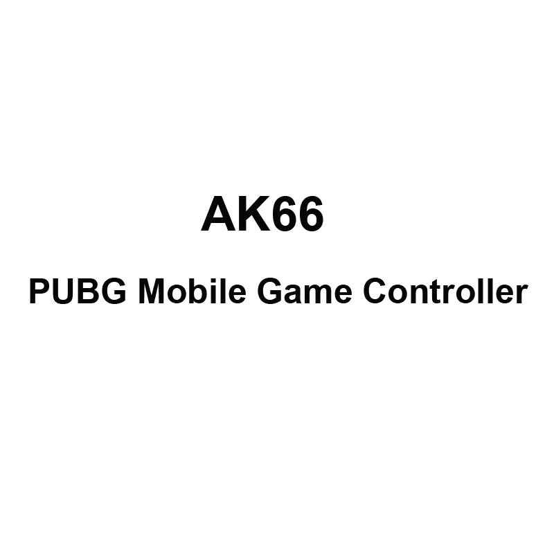 AK66 Six Finger All-in-One PUBG Mobile Game Controller Free Fire Key Button Joystick Gamepad L1 R1 PUBG Trigger
AK66 Six Finger All-in-One PUBG Mobile Game Controller Free Fire Key Button Joystick Gamepad L1 R1 PUBG Trigger