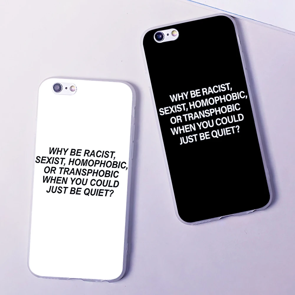 Why Be Racist Sexist Homophobic Or Transphobic clear Hard Phone Case Cover For iphone 11Pro MAX 6 6s 7 8plus 5s 4s X XS XR XSMax
Why Be Racist Sexist Homophobic Or Transphobic clear Hard Phone Case Cover For iphone 11Pro MAX 6 6s 7 8plus 5s 4s X XS XR XSMax