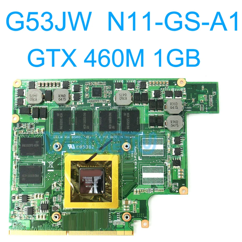 G53JW N11-GS-A1 GTX460M 1GB Graphics Card GPU For ASUS G53JW G73SW G53SW G53SX VX7 VX7S GTX 460 Laptop Motherboard Card
G53JW N11-GS-A1 GTX460M 1GB Graphics Card GPU For ASUS G53JW G73SW G53SW G53SX VX7 VX7S GTX 460 Laptop Motherboard Card