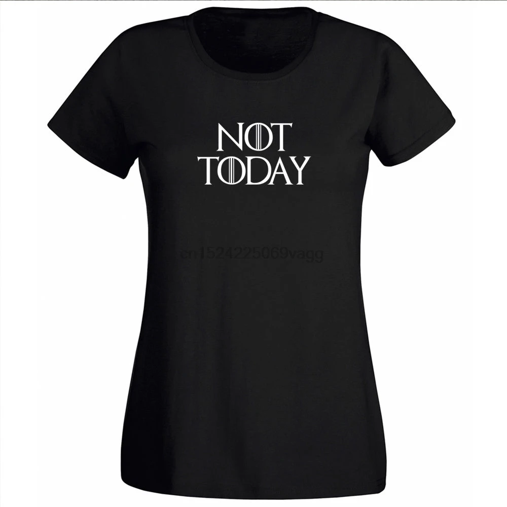 NOT TODAY Arya Stark T-SHIRT GAME OF THRONES TEE LANISTER tshirt GOT t shirt