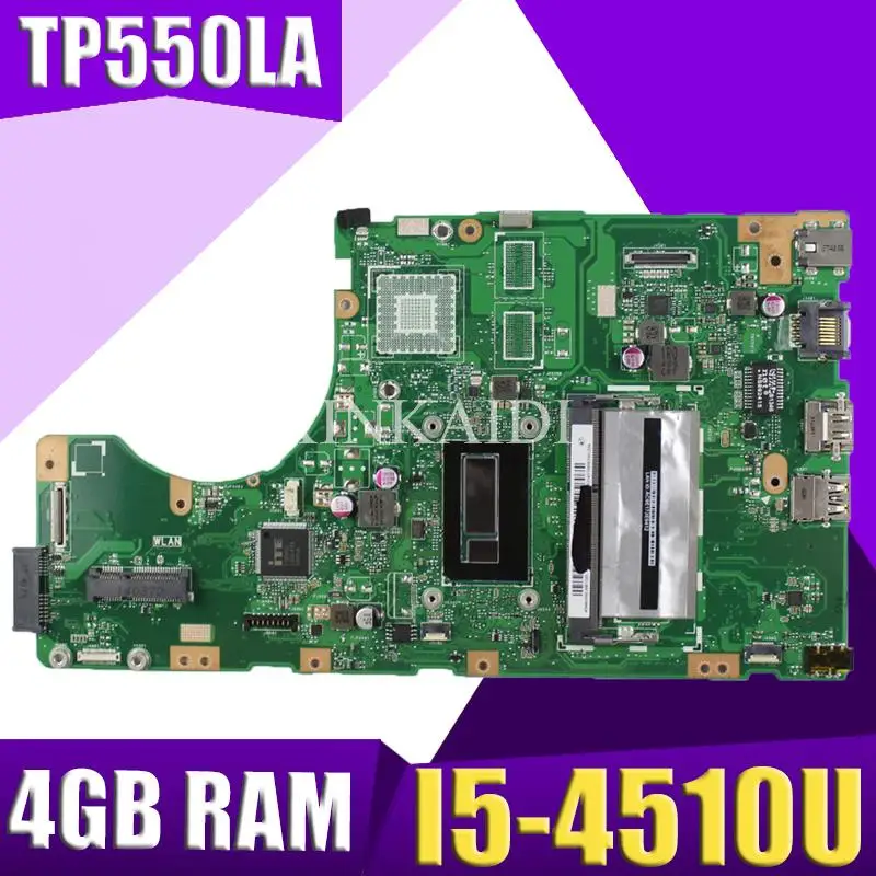 XinKaidi TP550LA Laptop motherboard for ASUS TP550LA TP550LN TP550LD TP550L TP550 Test original mainboard 4G RAM I7-4510U
XinKaidi TP550LA Laptop motherboard for ASUS TP550LA TP550LN TP550LD TP550L TP550 Test original mainboard 4G RAM I7-4510U