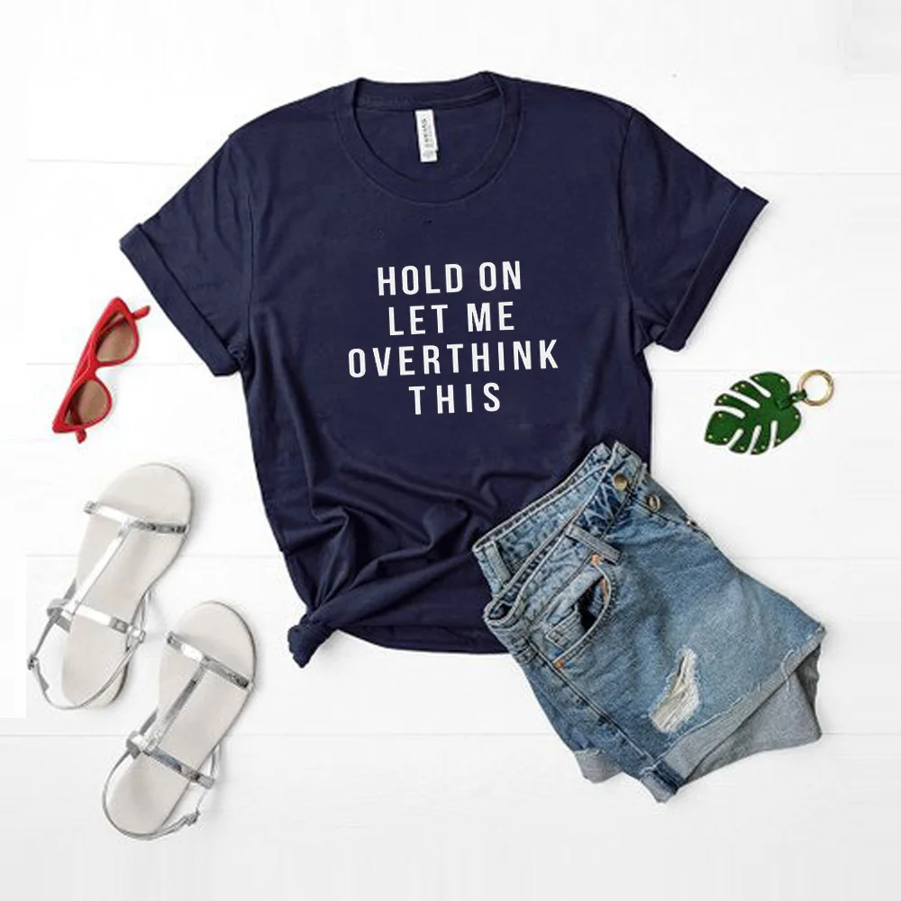 HOLD ON ME LET ME OVERTHINK THIS funny tshirts for women shirt with saying teen clothes graphic tee womens tshirt funny gift
HOLD ON ME LET ME OVERTHINK THIS funny tshirts for women shirt with saying teen clothes graphic tee womens tshirt funny gift