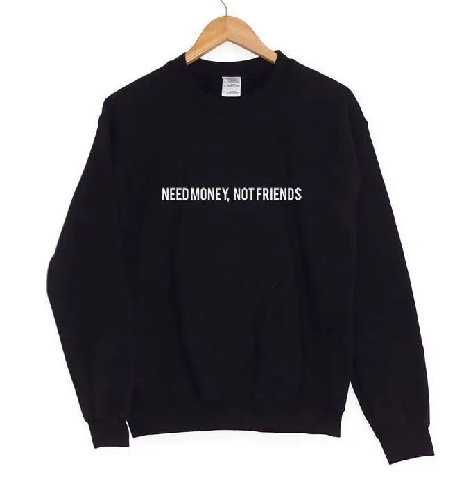 Need Money Not Friends Print Women Sweatshirt Jumper Casual Hoodies For Lady Hipster Street Black Gray Drop Ship ZT-8
Need Money Not Friends Print Women Sweatshirt Jumper Casual Hoodies For Lady Hipster Street Black Gray Drop Ship ZT-8