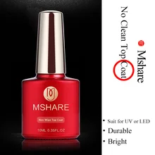 MSHARE 10ML משרים כבוי אין לנגב למעלה מעיל ג 'ל פולני UV LED נייל אמנות טיפול מניקור לא לשפשף את משטח ג 'ל 2017 מוצרים חדשים(China)