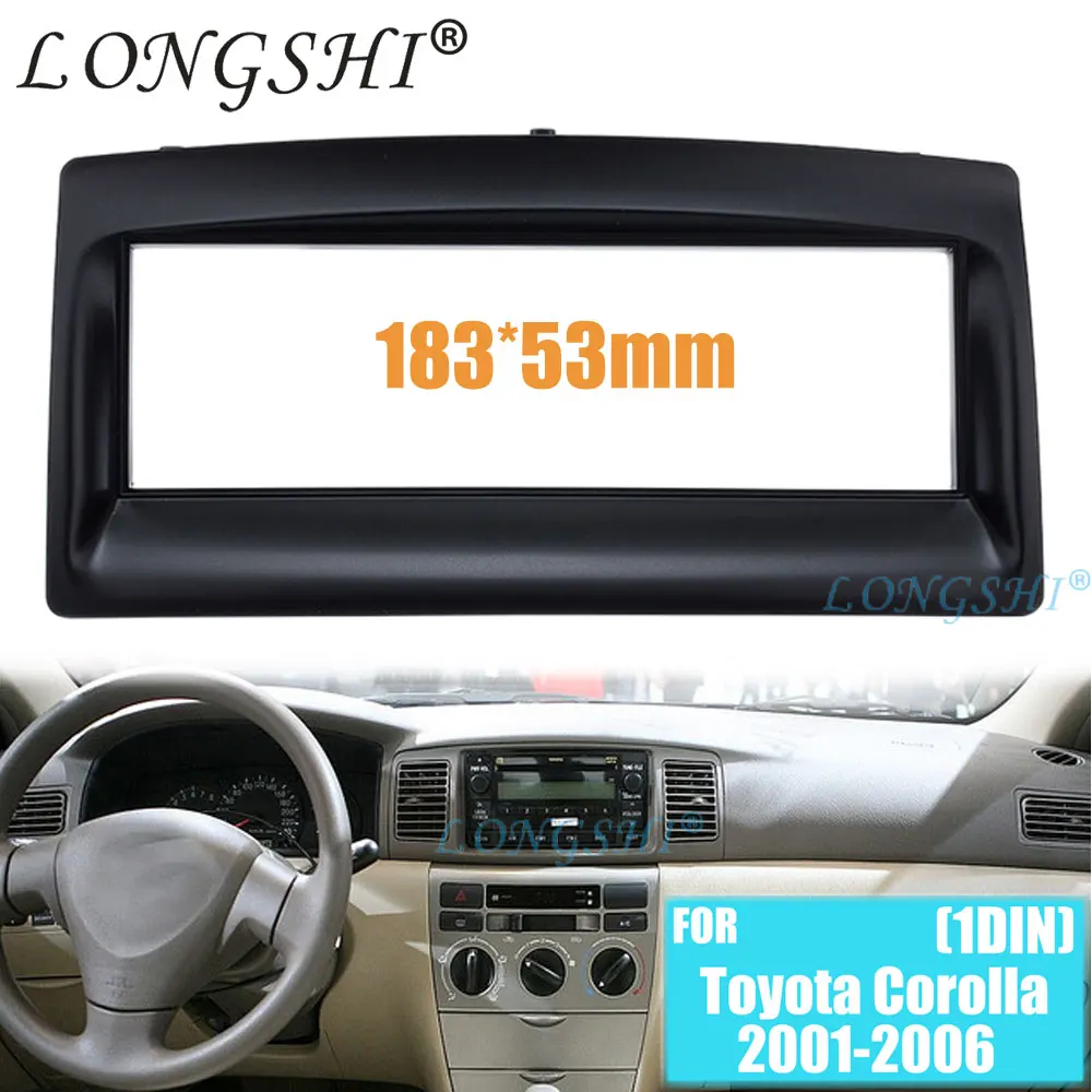 LONGSHI 1DIN Car Radio Fascia Panel Frame installation Cover Kit for 2001-2006 Toyota Corolla Surround DVD Player Plate 1 din
LONGSHI 1DIN Car Radio Fascia Panel Frame installation Cover Kit for 2001-2006 Toyota Corolla Surround DVD Player Plate 1 din