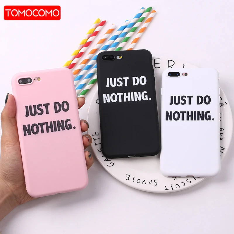 For iPhone 6 6S 5 SE 8 8Plus X 7 7Plus XS Max Soft TPU Silicone Matte Case Coque Black Just Do Nothing Cool Quote Funny Words
For iPhone 6 6S 5 SE 8 8Plus X 7 7Plus XS Max Soft TPU Silicone Matte Case Coque Black Just Do Nothing Cool Quote Funny Words