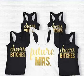 customize Future Mrs wedding Cheers Bitches Bachelorette Bridesmaids Tank tops tees bridal shower t Shirts Party favors
customize Future Mrs wedding Cheers Bitches Bachelorette Bridesmaids Tank tops tees bridal shower t Shirts Party favors