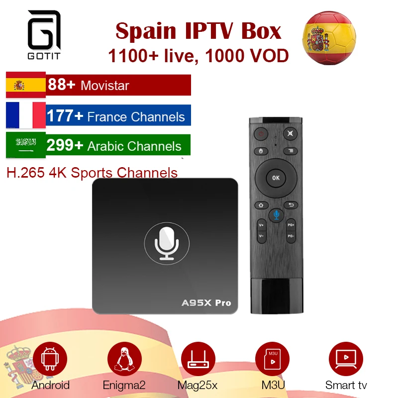 GOTiT Spanish IPTV Box A95X Pro Android 7.1 TV Box with Voice Control + Procaja IPTV France Arabic Germany UK Smart TV Box
GOTiT Spanish IPTV Box A95X Pro Android 7.1 TV Box with Voice Control + Procaja IPTV France Arabic Germany UK Smart TV Box