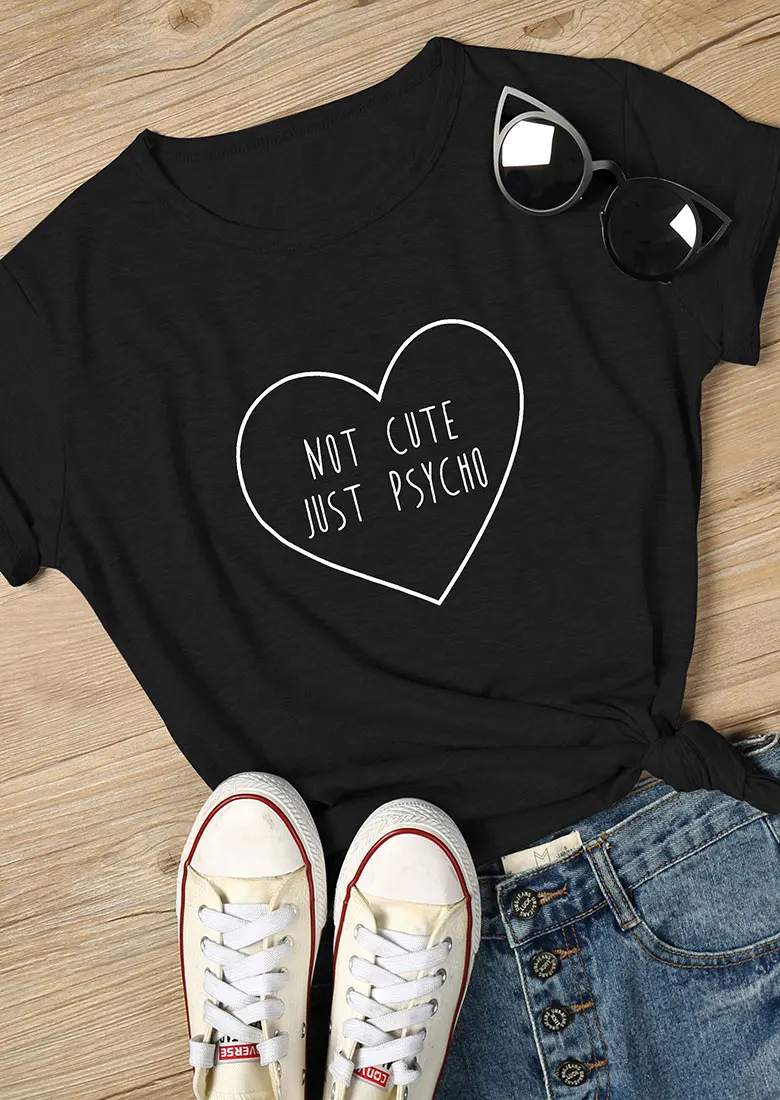 Not Cute Just Psycho Heart T-Shirt