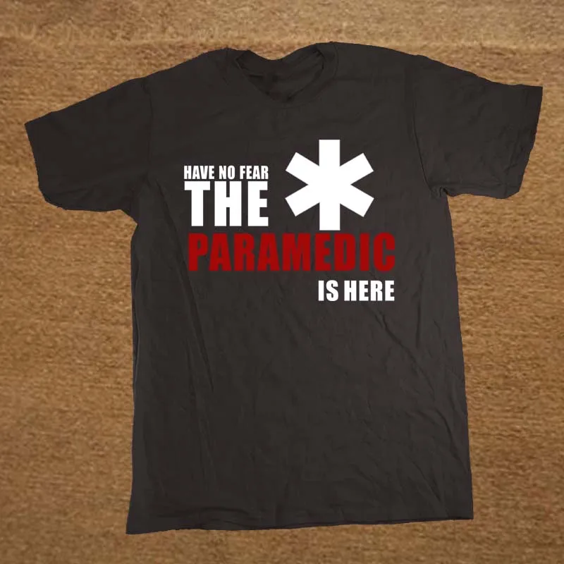 Have No Fear The Paramedic Is Here T Shirt Novelty Funny Tshirt Mens Clothing Short Sleeve Camisetas T-shirt
Have No Fear The Paramedic Is Here T Shirt Novelty Funny Tshirt Mens Clothing Short Sleeve Camisetas T-shirt