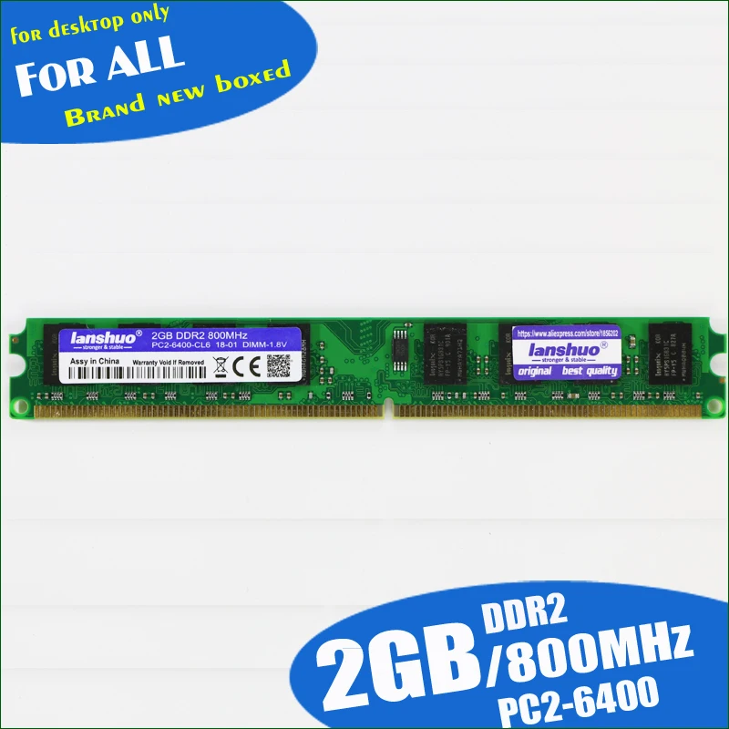 lanshuo Narrow version (For intel amd) Fully compatible System 2GB DDR2 PC2-6400 800MHz For Desktop PC DIMM Memory RAM 240 pins
lanshuo Narrow version (For intel amd) Fully compatible System 2GB DDR2 PC2-6400 800MHz For Desktop PC DIMM Memory RAM 240 pins