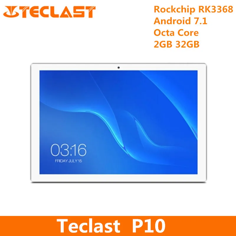 

Teclast P10 Tablet PC Octa Core Android 7.1 Rockchip RK3368-H 1.5GHz 2GB RAM 32GB ROM Dual WiFi Cameras OTG 10.1 inch PC