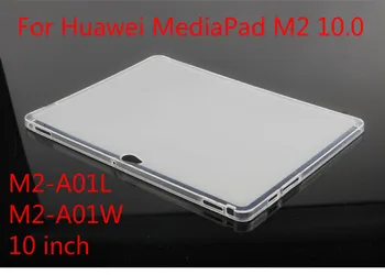 TPU case For HUAWEI MediaPad M2-A01L M2-A01w Protective Silica shell Protector Tablet Case cover For Huawei MediaPad M2 10.0
TPU case For HUAWEI MediaPad M2-A01L M2-A01w Protective Silica shell Protector Tablet Case cover For Huawei MediaPad M2 10.0