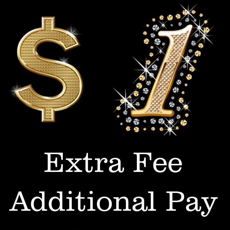 Extra Fee- Additional Fee on your order. $1.00 for each If need $10.00 more for freight, please chose 10pcs and arrange Payment.
Extra Fee- Additional Fee on your order. $1.00 for each If need $10.00 more for freight, please chose 10pcs and arrange Payment.