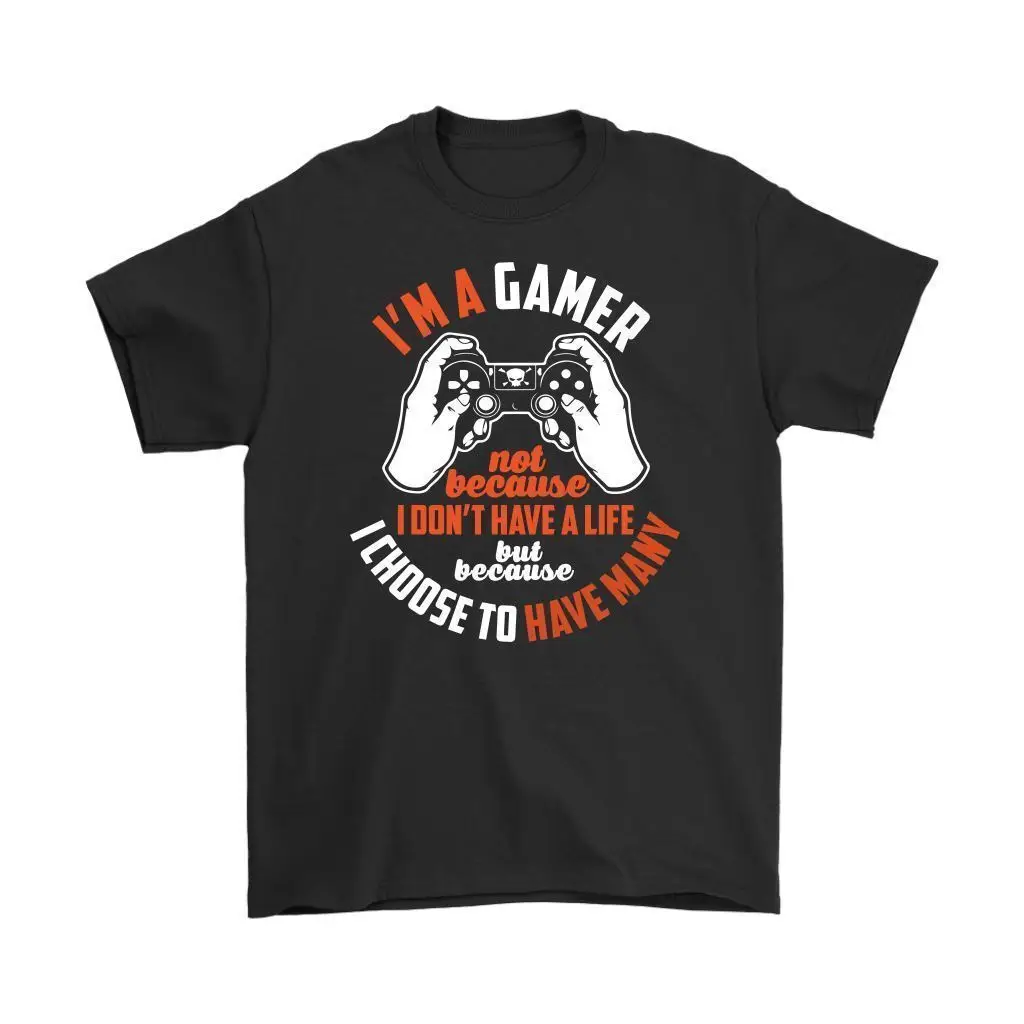 I'm A Gamer Not Because I Don't Have A Life But Because I Choose To Have Many Funny Printed T-shirts Men's 100% Cotton Design
I'm A Gamer Not Because I Don't Have A Life But Because I Choose To Have Many Funny Printed T-shirts Men's 100% Cotton Design
