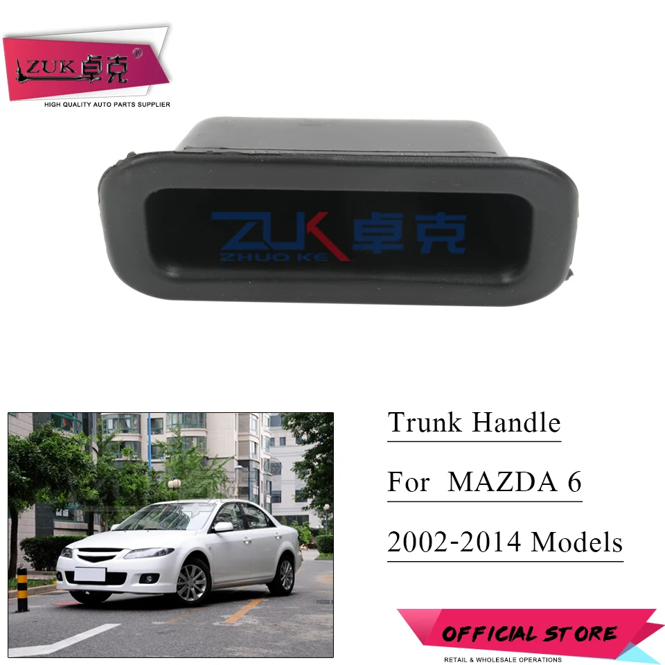 ZUK Trunk Handle Tail Gate Hand Grip For MAZDA 6 MAZDA 3 5 2003 2004 2005 2006 2007 2008 2009 2010 2011 2012 2013 2014 2015
ZUK Trunk Handle Tail Gate Hand Grip For MAZDA 6 MAZDA 3 5 2003 2004 2005 2006 2007 2008 2009 2010 2011 2012 2013 2014 2015