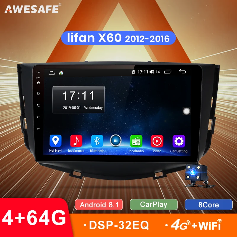 AWESAFE Android 8.1 4+64GB 2 Din Car radio Multimedia Video Player auto Stereo GPS MAP For Lifan X60 2012 2013 2014 2016 no DVD
AWESAFE Android 8.1 4+64GB 2 Din Car radio Multimedia Video Player auto Stereo GPS MAP For Lifan X60 2012 2013 2014 2016 no DVD