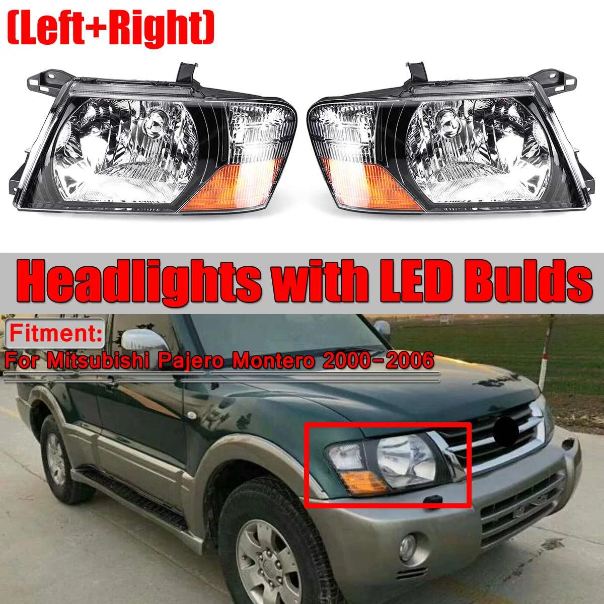 2PCS Car Front Light Headlight Head Lamp Lights For Mitsubishi Pajero Montero 2000-2006 Car Headlight Headlamp With LED Bulds
2PCS Car Front Light Headlight Head Lamp Lights For Mitsubishi Pajero Montero 2000-2006 Car Headlight Headlamp With LED Bulds
