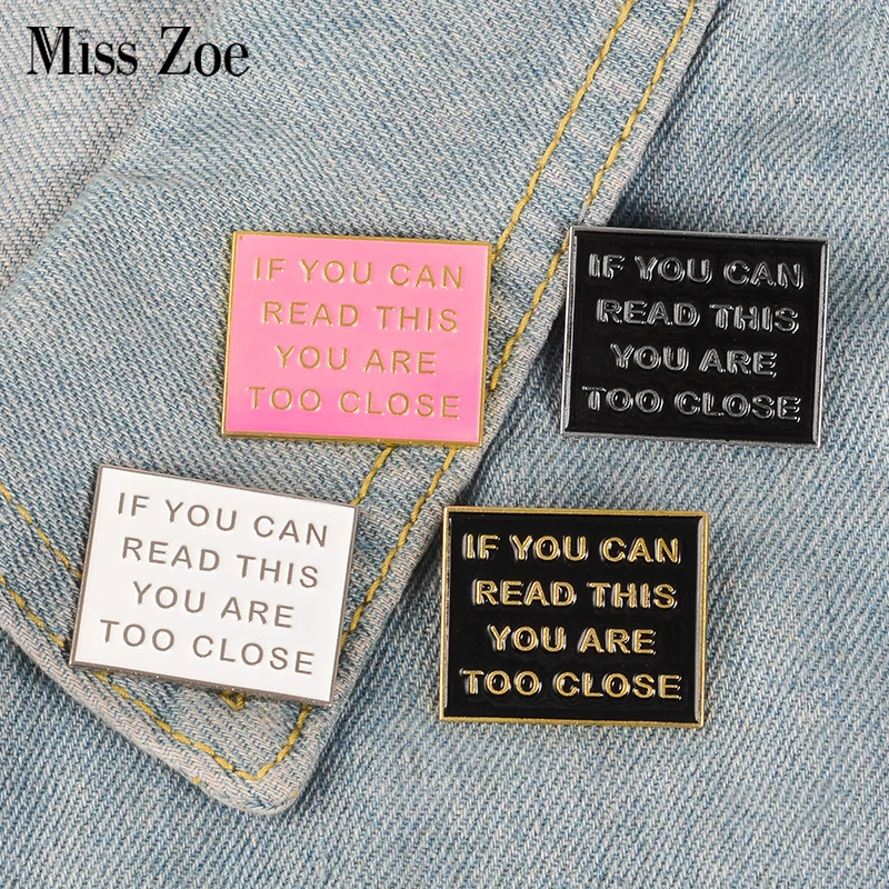 Fun enamel pin TOO CLOSE badge brooch Black White Pink Board Lapel pin Denim Jeans shirt bag Cartoon Jewelry Gift for friends 
Fun enamel pin TOO CLOSE badge brooch Black White Pink Board Lapel pin Denim Jeans shirt bag Cartoon Jewelry Gift for friends