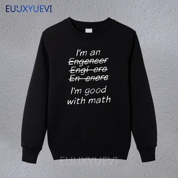 New I'm An Engineer I'm Good At Math Funny Engeneer Physics Graduate men sweatshirts Mens Clothing With hoodies pullover
New I'm An Engineer I'm Good At Math Funny Engeneer Physics Graduate men sweatshirts Mens Clothing With hoodies pullover