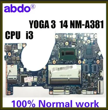 BTUU1 NM-A381 for Lenovo YOGA 3 14 YOGA3 14 notebook motherboard CPU i3 5005U DDR3 100% test work
BTUU1 NM-A381 for Lenovo YOGA 3 14 YOGA3 14 notebook motherboard CPU i3 5005U DDR3 100% test work