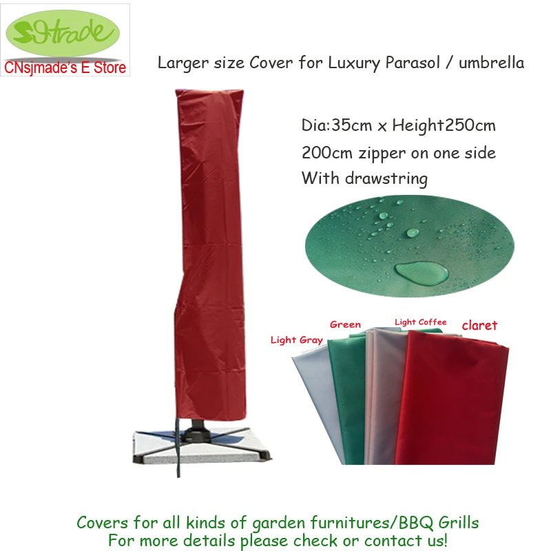Larger size cover for luxury parasol/umbrella, D35xH250cm, 200cm zipper on one side, Waterproof and Dustproof, four colors
Larger size cover for luxury parasol/umbrella, D35xH250cm, 200cm zipper on one side, Waterproof and Dustproof, four colors