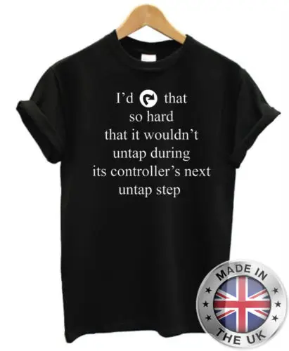 I'D TAP THAT SO HARD T Shirt S-XxXL Magic the gathering mtg funny nerd nerdy geek New T Shirts Funny Tops Tee New Unisex Funny
I'D TAP THAT SO HARD T Shirt S-XxXL Magic the gathering mtg funny nerd nerdy geek New T Shirts Funny Tops Tee New Unisex Funny
