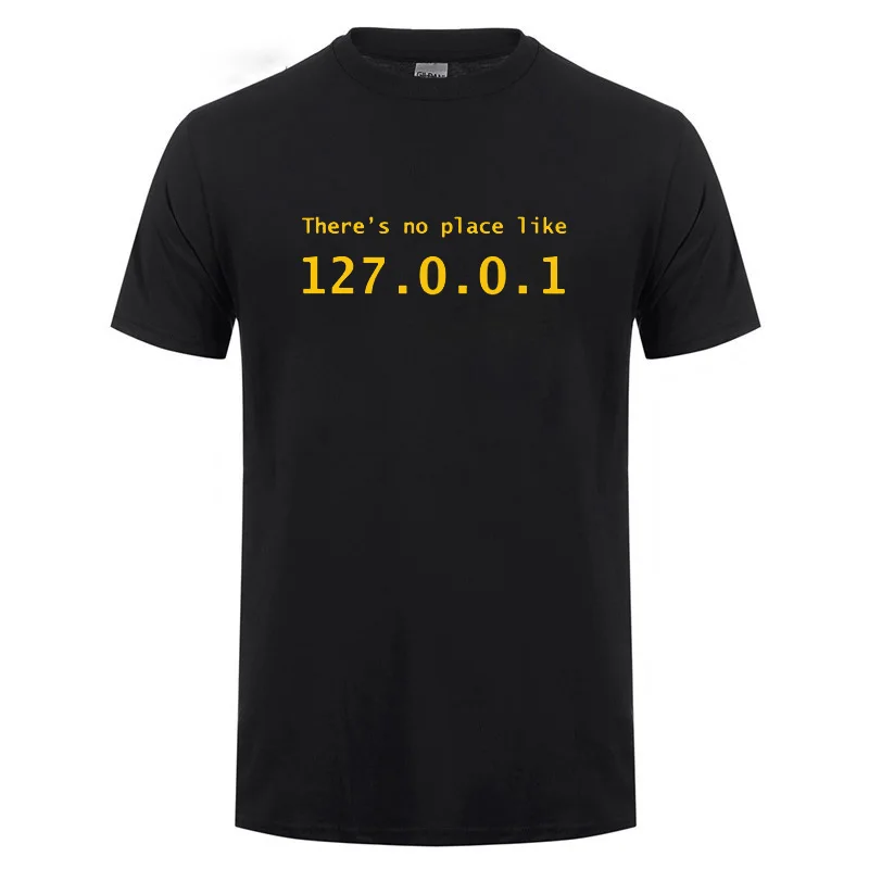 IP Address T Shirt There is No Place Like 127.0.0.1 Computer Comedy T-Shirt Funny Birthday Gift For Men Programmer Geek Tshirt
IP Address T Shirt There is No Place Like 127.0.0.1 Computer Comedy T-Shirt Funny Birthday Gift For Men Programmer Geek Tshirt