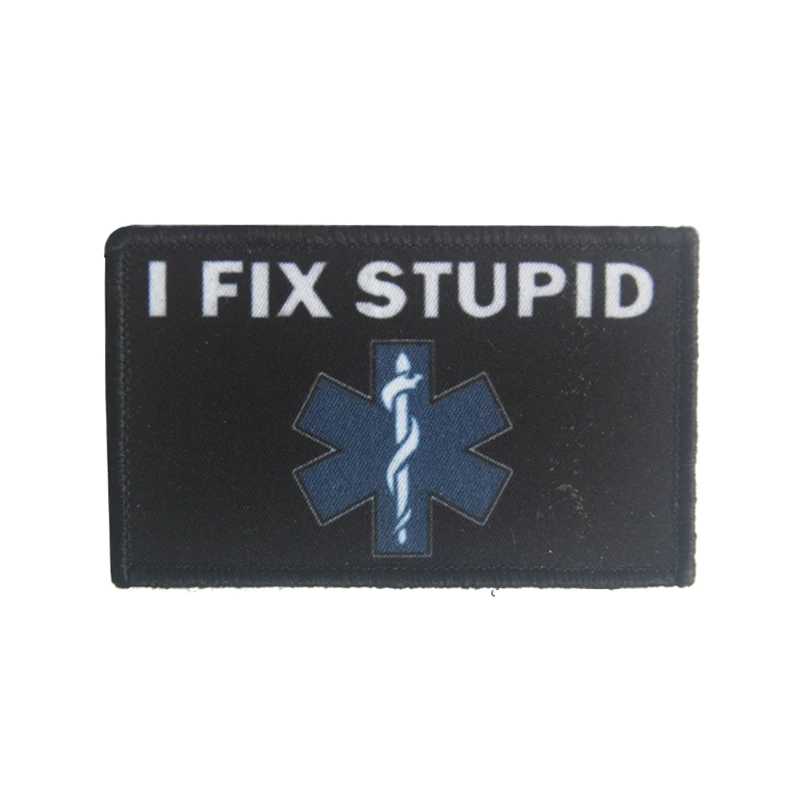 I FIX STUPID Star Life Medical Embroidery Patch Embroidered Patches Military Tactical Armband Fabric Stickers Shoulder Mark
I FIX STUPID Star Life Medical Embroidery Patch Embroidered Patches Military Tactical Armband Fabric Stickers Shoulder Mark