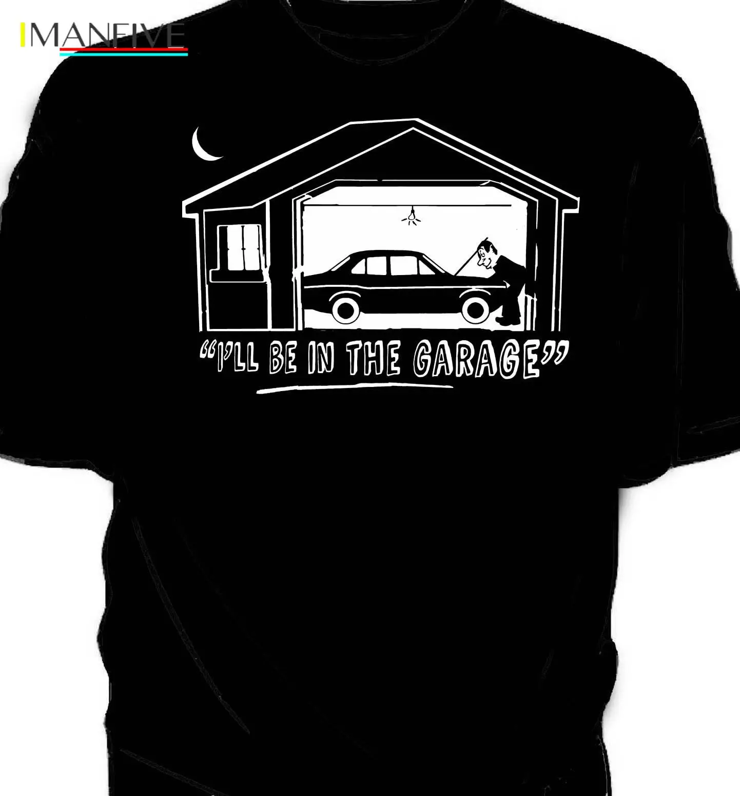 'I'll be in the Garage' humour t-shirt. Ford Escort Mk1 New T Shirts Funny Tops Tee New Unisex Funny High Quality Casual 
'I'll be in the Garage' humour t-shirt. Ford Escort Mk1 New T Shirts Funny Tops Tee New Unisex Funny High Quality Casual