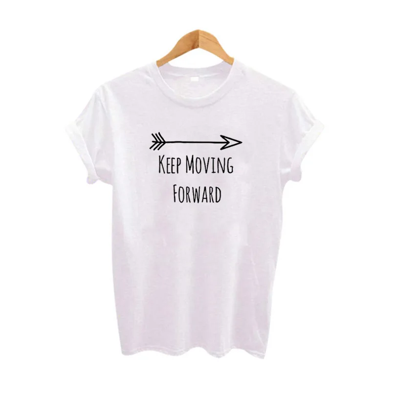 

T Shirt Harajuku Clothing Keep Moving Forward Inspiring Slogan Cotton Tshirt Female Hipster Saying Women Tops Big Size