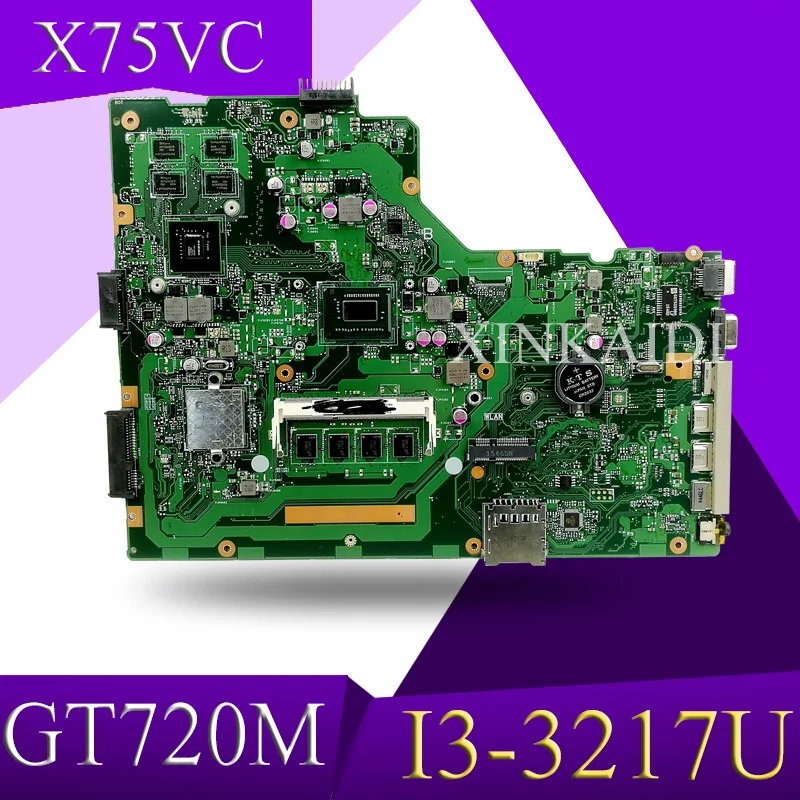 XinKaidi X75VC Laptop motherboard for ASUS X75VC X75VB X75VD X75V F75V Test original mainboard 4G RAM I3-3217U CPU GT720M HM76
XinKaidi X75VC Laptop motherboard for ASUS X75VC X75VB X75VD X75V F75V Test original mainboard 4G RAM I3-3217U CPU GT720M HM76