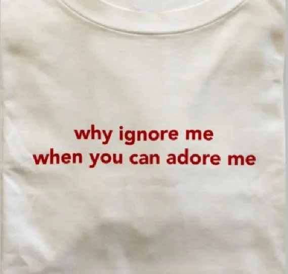 kuakuayu HJN Why Ignore Me When You Can Adore Me Fashion Scarlet Letter Women's T-shirt
kuakuayu HJN Why Ignore Me When You Can Adore Me Fashion Scarlet Letter Women's T-shirt
