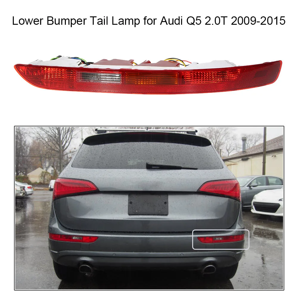 Rear Left Right Side Tail Light Lower Bumper Tail Lamp for Audi Q5 2.0T 2009-2015
Rear Left Right Side Tail Light Lower Bumper Tail Lamp for Audi Q5 2.0T 2009-2015