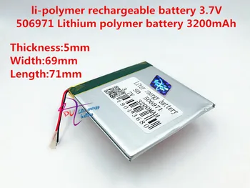 506971 3.7V,3200mAH (polymer lithium ion battery) Li-ion battery for tablet pc 7 inch 8 inch 9inch polymer battery
506971 3.7V,3200mAH (polymer lithium ion battery) Li-ion battery for tablet pc 7 inch 8 inch 9inch polymer battery