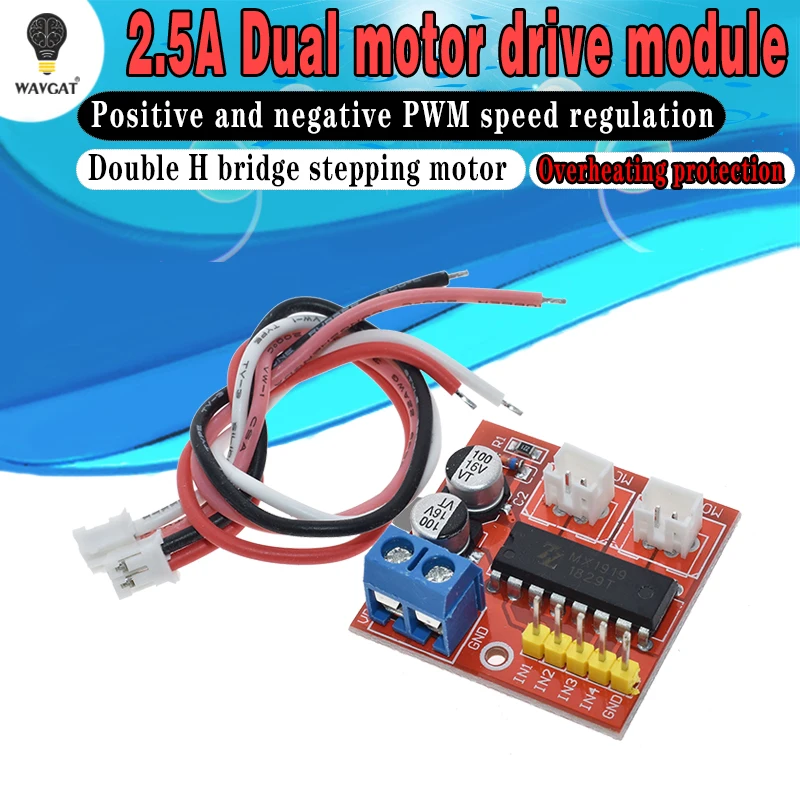 WAVGAT 2.5A Dual bridge brushed DC motor Drive Controller Board Module for Arduino smart car robot Low power consumption MX1919
WAVGAT 2.5A Dual bridge brushed DC motor Drive Controller Board Module for Arduino smart car robot Low power consumption MX1919