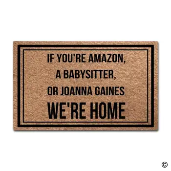 If You're Amazon, A Babysitter, Or Joanna Gaines We're Home Doormat Outdoor Indoor Mat Rubber Back
If You're Amazon, A Babysitter, Or Joanna Gaines We're Home Doormat Outdoor Indoor Mat Rubber Back
