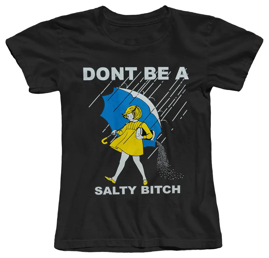 DON'T BE A SALTY FUNNY QUOTE HUMOR HAPPY COOL WOMENS COTTON T-SHIRT Fashion Brand Clothing Cute T Shirts Funny Cool
DON'T BE A SALTY FUNNY QUOTE HUMOR HAPPY COOL WOMENS COTTON T-SHIRT Fashion Brand Clothing Cute T Shirts Funny Cool