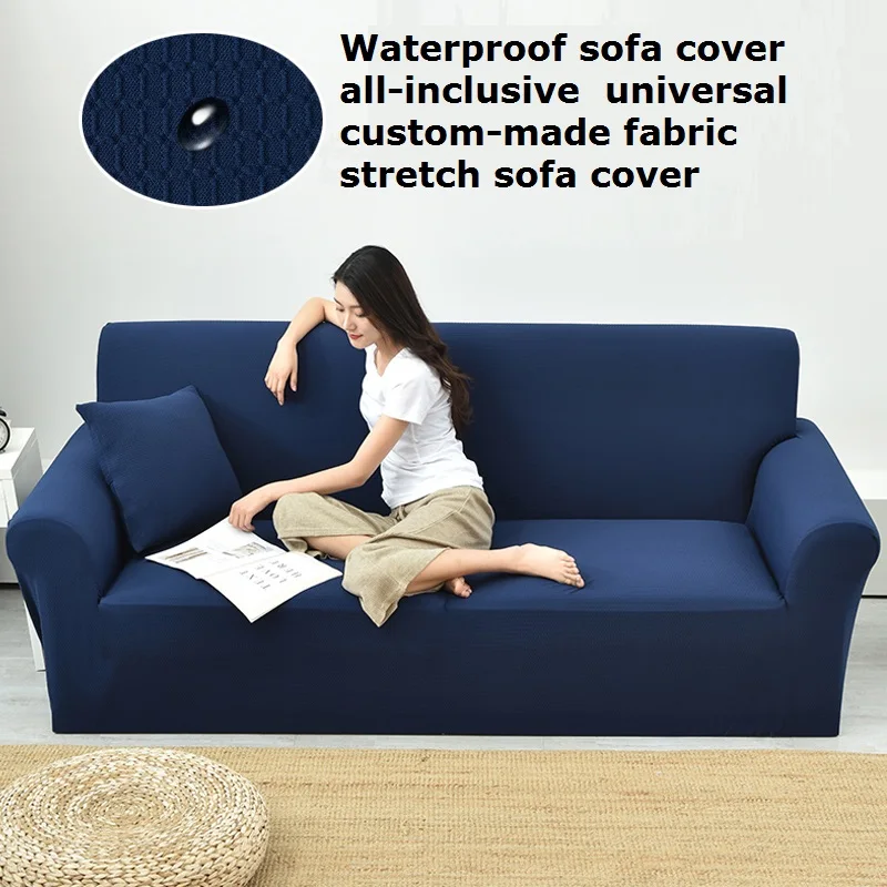 Waterproof sofa cover all-inclusive universal custom-made fabric stretch sofa cover
Waterproof sofa cover all-inclusive universal custom-made fabric stretch sofa cover