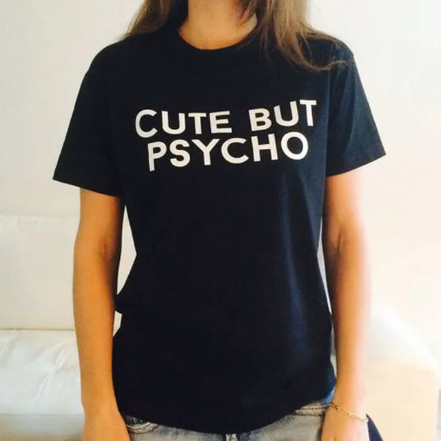Harajuku 2016 Summer Tops Women T-shirt Letter cute but psycho Print T shirt Female Short Sleeve Loose Casual Tee Shirt Femme
Harajuku 2016 Summer Tops Women T-shirt Letter cute but psycho Print T shirt Female Short Sleeve Loose Casual Tee Shirt Femme