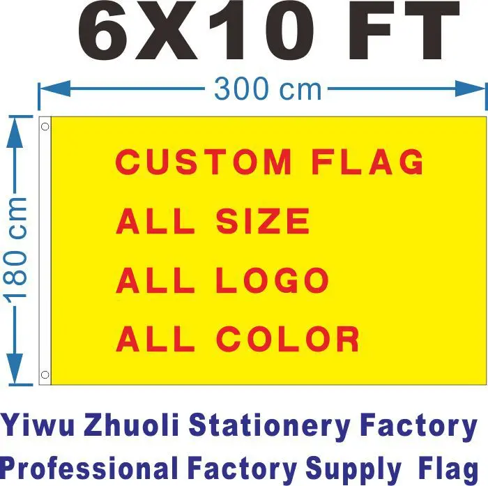 Custom Flag 300X180cm (6x10FT) 100D Polyester Cheap Price And High Quality Any Size Any Color Any Logo Free Shipping
Custom Flag 300X180cm (6x10FT) 100D Polyester Cheap Price And High Quality Any Size Any Color Any Logo Free Shipping